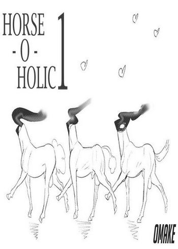 Horse O Holic 1 - Neckhole Lovers OMK